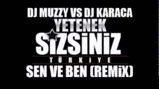 DJmUzzy Ft DJKaraca - Sen Ve Ben [Remix]