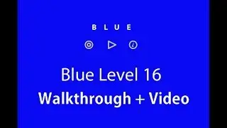 Blue Level 16 Walkthrough and Hints (Bart Bonte)