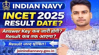 Indian Navy INCET 2025 Result Out Date | INCET Answer Key 2025 | Cut Off & Merit List Update 2025