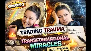 Trading Trauma for Transformative Miracles episode #2 of 12