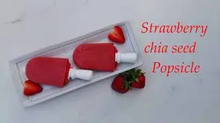 Instant Homemade Strawberry Chia seeds Popsicle || Healthy Popsicle || Summer treat