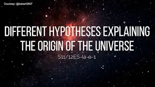 EALS Lesson 1: Different Hypotheses Explaining the Origin of the Universe