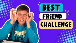 Best Friend Challenge