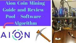Aion Coin Mining Guide and Review - Pool - Software - Algorithm