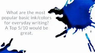 What Are The Most Popular Basic Ink Colors For Everyday Writing? - Q&A Slices