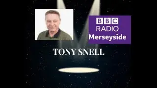 Spotlight on Tony Snell - Senior Presenter at BBC RADIO MERSEYSIDE.