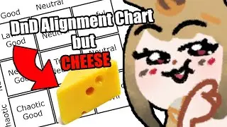 【DnD Alignment Chart but CHEESE】Where would Maggot Cheese land on? 🤔