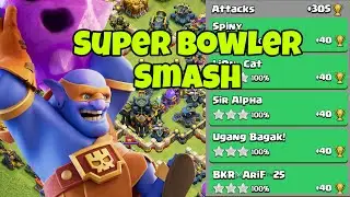 Super Bowler Smash Attack Strategy Th17(clash of clans)