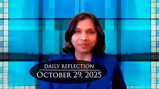 2025 10 29 Reflection 481