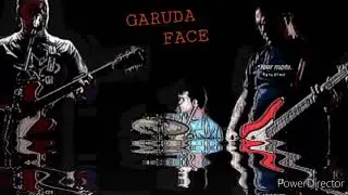 Garuda Face's lil show