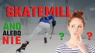 SKATEMILL | &Aacute;NO alebo NIE?