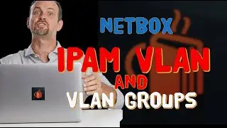 Netbox IPAM VLAN and VLAN Groups