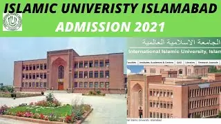 International Islamic University Islamabad Admission 2021 || IIUI Admission Last Date || #university