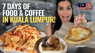 Ultimate KL Food & Coffee Guide | What I Ate in 7 Days in Kuala Lumpur! Must Try Food Tour