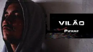 Pierre - Vil&atilde;o (Prod. @EstudioMDB ) [&Aacute;udio/Visualizer Oficial]