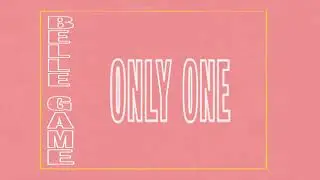 Belle Game - Only One (Official Audio)