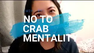 Saying no to crab mentality 2M2H Ep1