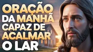 Comece o Dia com Esta Oração da Manhã e Sinta a Paz Tomar Conta da Sua Família