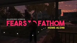 Terrifying Horror Game Experience &ndash; Fears to Fathom