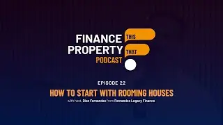 Episode 22 - Smart Investor's Guide to Rooming Houses - Finance This Property That Podcast