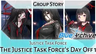 Justice Task Force Group Story: The Justice Task Force's Day Off Part 1 (Blue Archive)
