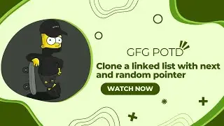 Clone a linked list with next and random pointer | Linked List | GFG POTD | Dry Run & Explanation