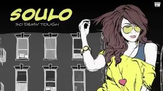 Soulo - So Damn Tough [Clubmasters Records]
