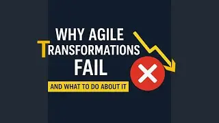 Why Agile Transformation Fails (And What to Do About It) @D.E4TECH