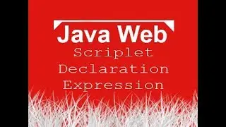 Aula de Java Web 003 - JSP, Scriplet, Expression e Declaration.