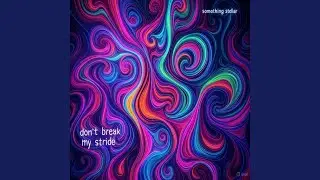 Don't Break My Stride
