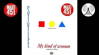 Style - My kind of woman (Maxi single - 1985)