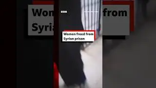 Moment women are freed from notorious Syrian prison. #Syria #BBCNews