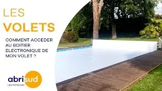 Abrisud TutoSAV : Comment acc&eacute;der au boitier &eacute;lectronique de mon volet ?