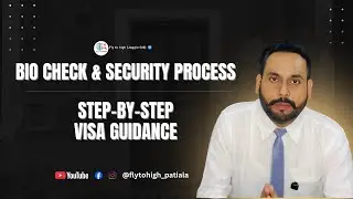 BIO Check & Security Process Full Detail | Immigration Guidance by Fly To High