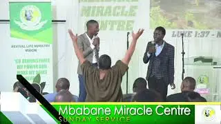 Mbabane Miracle Centre Sunday Service 17th March 2024