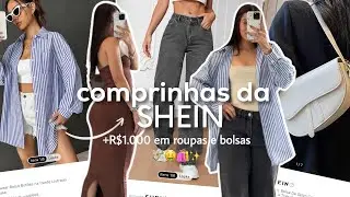 COMPRINHAS DA SHEIN QUE DERAM MUITO CERTO| + de R$1.000 em roupas e bolsas 🛍️💸✨🤑💫