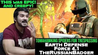 CG Reacts TOMAHAWKING SPIDERS FOR TRESPASSING | Earth Defense Force 4.1: The Shadow of New Despair