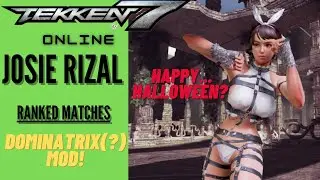 WE RETURN TO RANKED! Get ready for pain... Dom-Girl Mod! - Tekken 7 Ranked Matches w/ Josie - PC