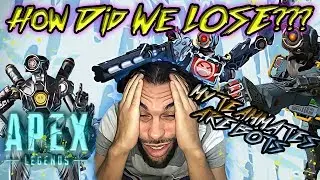 HOW DID WE LOSE In APEX LEGENDS Games KilPeople