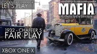 MAFIA Definitive Edition: 1932 Chapter 5 - Fair Play! │ Xbox One X │