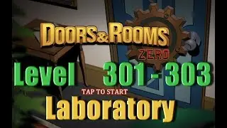 Doors and Rooms Zero  - Level 301 - 303 - Laboratory - Walkthrough  Побег игра : Doors&Rooms Zero
