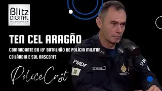 POLICECAST - TENENTE CORONEL ARAG&Atilde;O