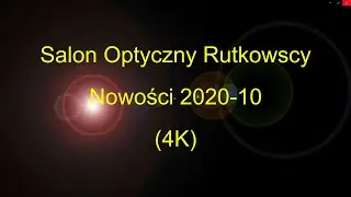 Nowości październik 2020 w Salonie Optycznym Rutkowscy (4K)