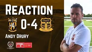 Reaction | Andy Drury | Folkestone Invicta 0-4 Cheshunt | Isthmian Premier Division | 7/1/25