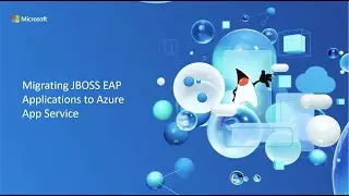 Migrating JBOSS EAP Applications to Azure App Service
