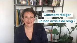 Comment rédiger un bon article de blog ?