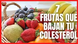 💖 7 FRUTAS PARA BAJAR EL COLESTEROL Y LOS TRIGLIC&Eacute;RIDOS ALTOS R&Aacute;PIDO 💖