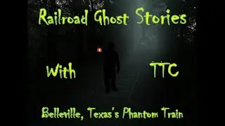 Railroad Ghost Stories With TTC: Part 9