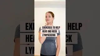 Head and Neck Lymphedema Exercises