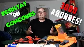 R&Eacute;SULTAT JEU CONCOURS NERF 3000 abonn&eacute;s